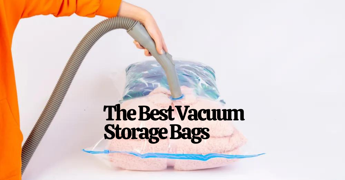 The Best Vacuum Storage Bags of 2024
